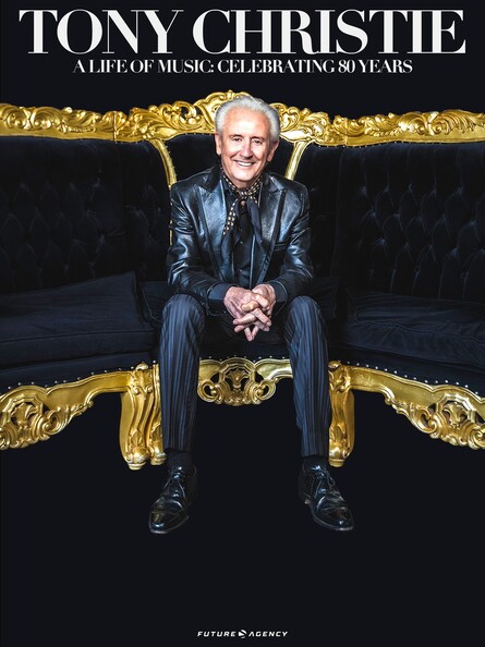 Tony Christie A Life Of Music Celebrating  Years 