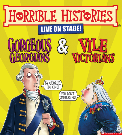 Horrible Histories Gorgeous Georgians Vile Victorians 