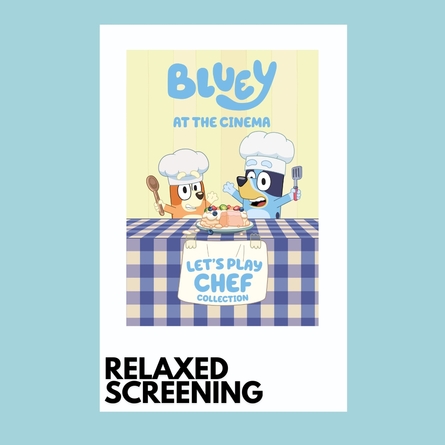 Bluey At The Cinema Lets Play Chef Collection Relaxed 